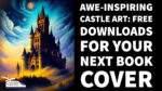 Free HD Castle Art for Book Covers: Get Yours Today!