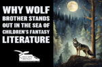 Why Wolf Brother Stands Out in the Sea of Children’s Fantasy Literature